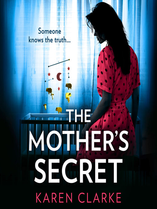 Title details for The Mother's Secret by Karen Clarke - Available